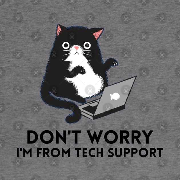 Don't worry I'm from Tech Support by leo-jess